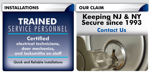 Keeping NJ & NY Secure since 1993 -- Trained Service Personnel